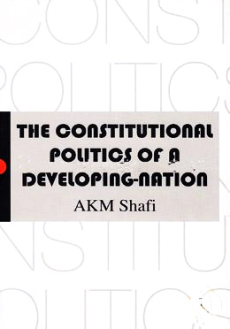 The Constitutional Politics of A Developing Nation