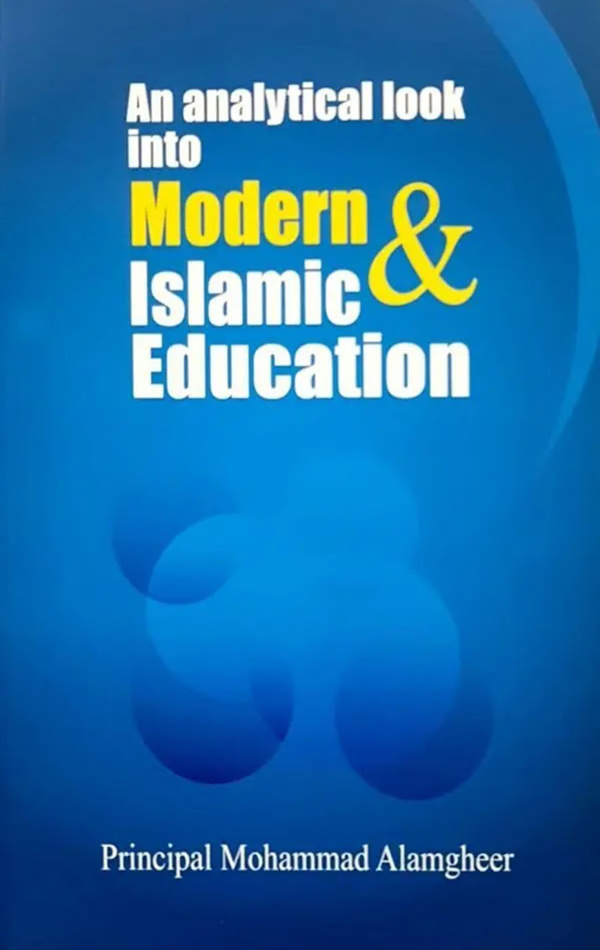 An Analytical Look into Modern & Islamic Education