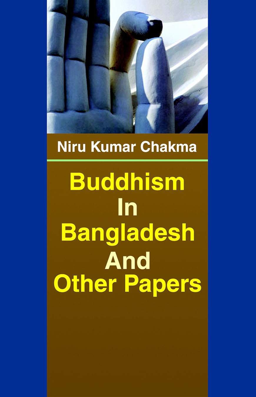 Buddism in Bangladesh And Other Papers