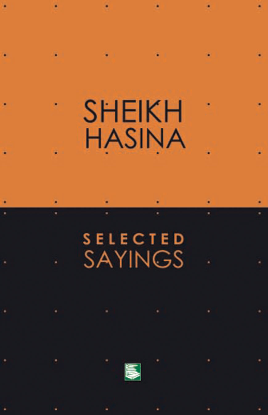 Sheikh Hasina Selected Sayings