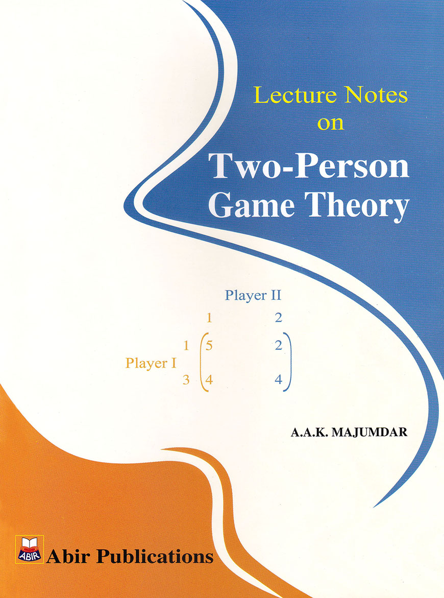 Lecture Notes On Two-Person Game Theory