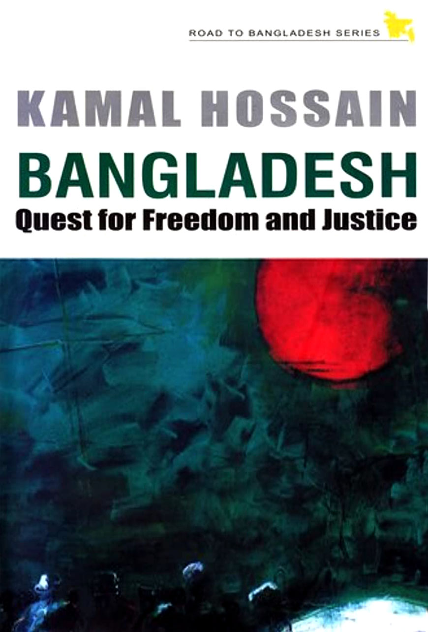 Bangladesh Quest for Freedom and Justice